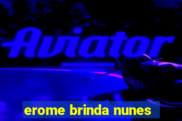 erome brinda nunes